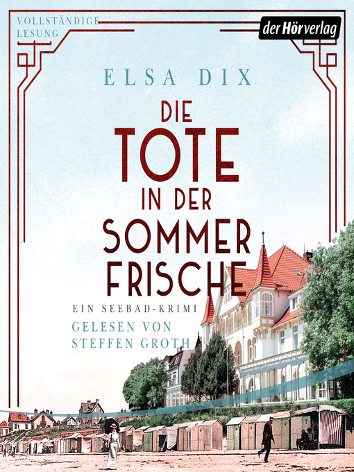 Title details for Die Tote in der Sommerfrische by Elsa Dix - Available